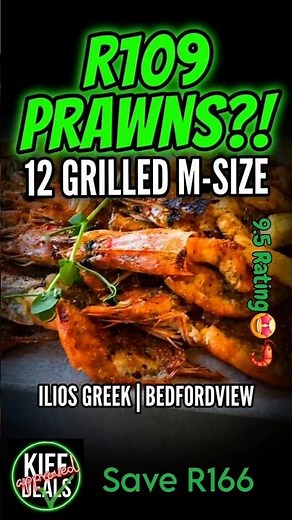 R109 Prawn Lunch Special — Is Ilios Greek in Bedfordview Worth It? | Kief Deals