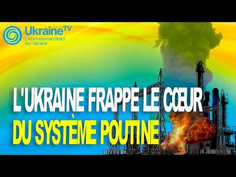 l'Ukraine frappe le cœur du système Poutine