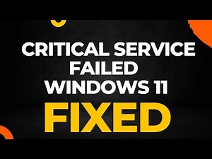 How to Fix Critical Service Failed Windows 11