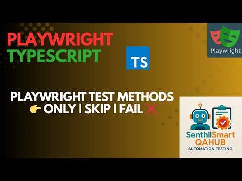 Playwright#25 Test Runner Methods | test.only(), skip(), fixme(), fail(), step(), describe()