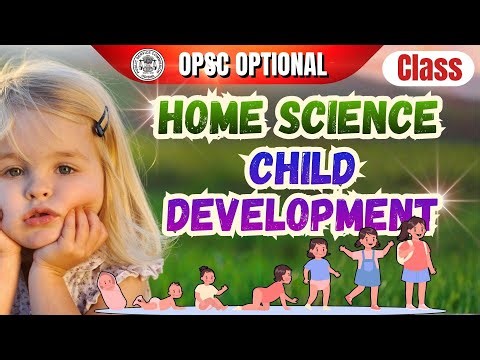 👶🏻Home Science: Emotional & Social Development | OPSC Civil Service