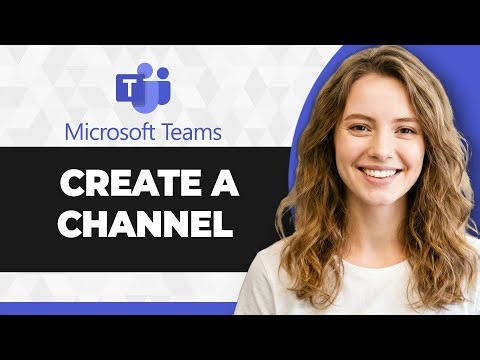 How to Create Channel in Microsoft Teams (Full 2026 Guide)