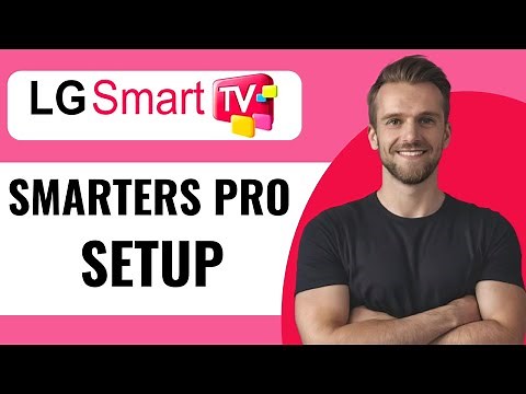 How To Setup IPTV Smarters Pro On Your LG TV - Full Guide (2025)