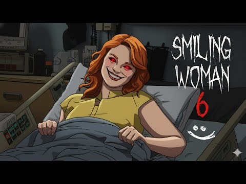 Smiling Woman 6 | Short Horror Film