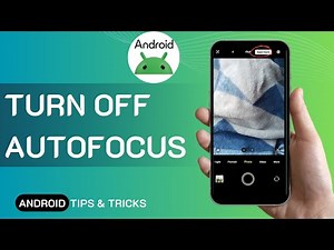 How To Turn Off Autofocus On Android ~ 2 Minutes