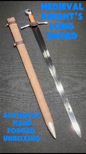 Hand-Forged Medieval Longsword Unboxing | The Ultimate Knight's Weapon