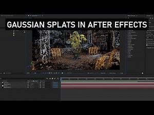 GAUSSIAN SPLATTING AFTER EFFECTS EXPLAINED TUTORIAL