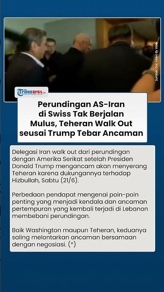 Perundingan AS-Iran di Swiss Tak Berjalan Mulus, Teheran Walk Out seusai Trump Tebar Ancaman
