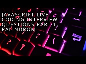 Javascript Live Coding Interview Question(Palindrome) Part 1