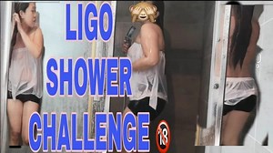 LIGO/SHOWER CHALLENGE  ACCEPTED |  Nudity, Sexually and Explicit Video on YouTube