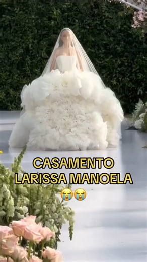 Larissa Manoela e André Luís: Casamento Inesquecível