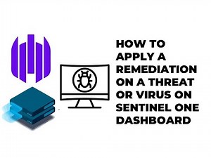 HOW TO REMEDIATE A THREAT OR VIRUS FROM SENTINEL ONE DASHBOARD