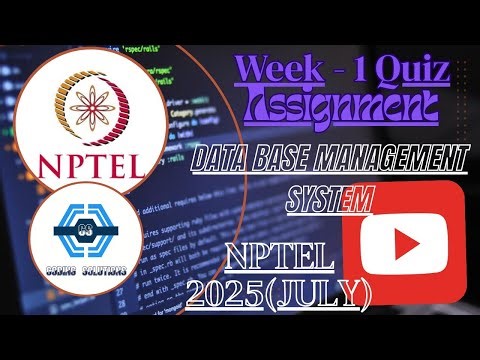 Data base Management System - NPTEL 2025 (July) || WEEK 1 QUIZ ASSIGNMENT SOLUTION |