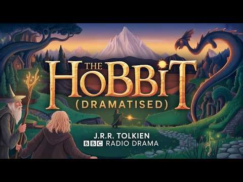 The Hobbit (Dramatised) | J.R.R. Tolkien | BBC Radio Drama