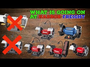 What is going on with Bench Grinders at Harbor Freight?