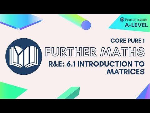 A-Level Further Maths CP1-06: 6.1 Introduction to Matrices