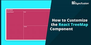 How to Customize the React TreeMap Component