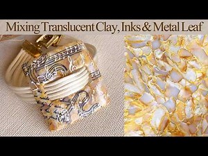 Mixing Translucent Polymer Clay, Inks & Metal Leaf to get a Realistic Stone Effect