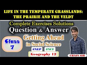 Class 7 Geography Chapter 12 Life in the Temperate Grasslands the Prairie and the Veldt Question Ans