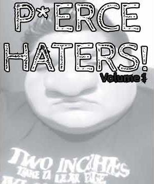 P*erce Haters Volume 1 (AI) - P*erce Is Weird