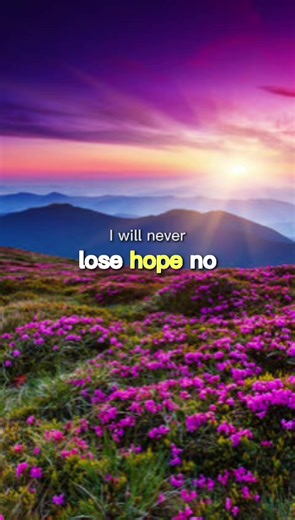 Never Lose Hope: Inspirational Quotes to Lift Your Spirit