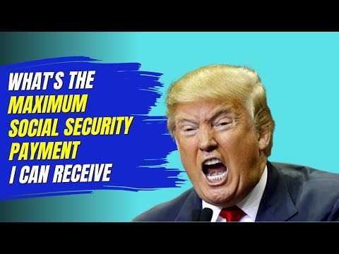 Social Security max payment December 2025 What's the maximum Social Security payment I can receive
