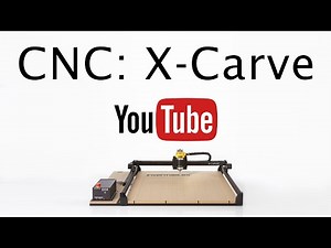 CNC: X-Carve