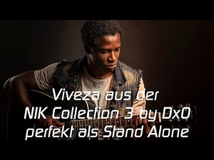 Viveza aus der NIK Collection 3 - perfekt als Stand Alone!