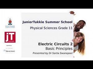 Grade 11 Physical Science - Circuits 2: Basic Principles (Junior Tukkie Summer School)