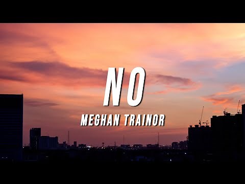 Meghan Trainor - NO (TikTok Remix) [Lyrics]