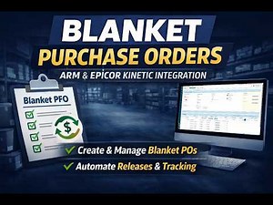Blanket Purchase Orders in ARM | Blanket Pro Forma Orders + Epicor Kinetic Integration