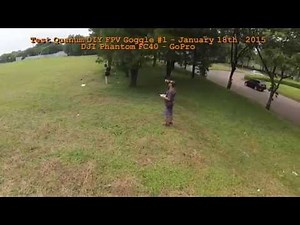 DJI Phantom FC40 - Test #1 Quanum DIY FPV Goggle from HobbyKing