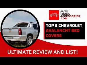 AVALANCHE BED COVERS AND ACCESSORIES THE BEST OF ALL TIME PRODUCTS ULTIMATE REVIEW