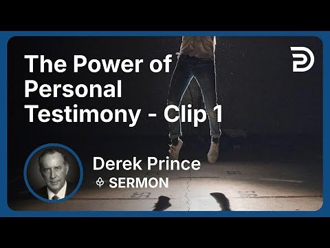 The Power of Personal Testimony | Clip 1 | Derek Prince
