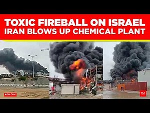 Israel CHEMICAL PLANT EXPLODING; Toxic Alert, MASSIVE Fireball | Israel On HIGH Alert?