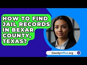 How To Find Jail Records in Bexar County, Texas? - CountyOffice.org