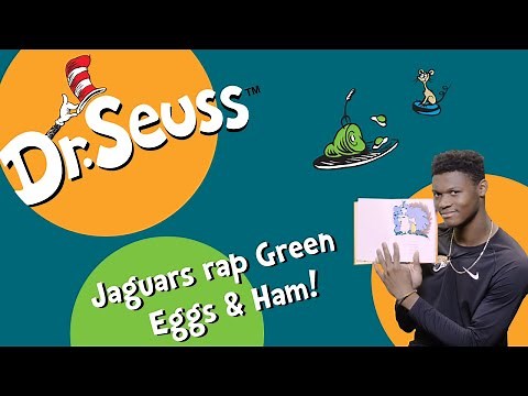 Dr Seuss - Jacksonville Jaguars rap Green Eggs & Ham!