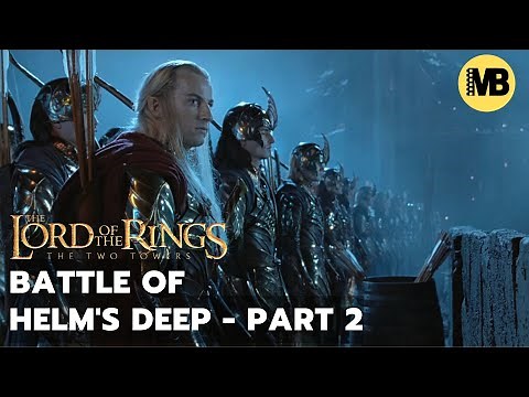 LOTR: The Two Towers - The Battle of Helm's Deep (Extended Scene) - PART 2