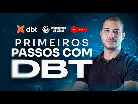 Primeiros passos com DBT | Live #13