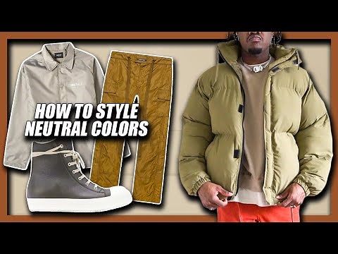 HOW TO STYLE NEUTRAL COLORS (6 EASY Outfits) | Men's Fashion & Streetwear