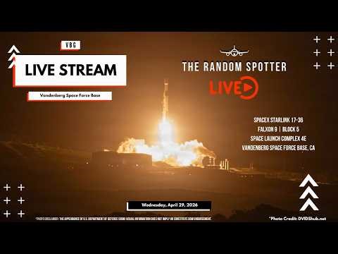 🔴 🚀 LIVE | SPACEX ROCKET LAUNCH | StarLink Falcon 9 from Vandenberg SFB | 29-APR-2026