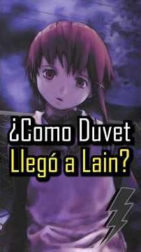 How Duvet Became the Opening of Lain