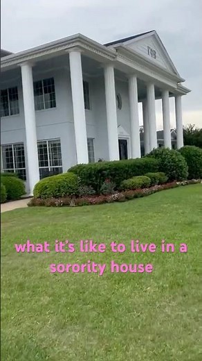 What it's Like to Live in a Sorority House