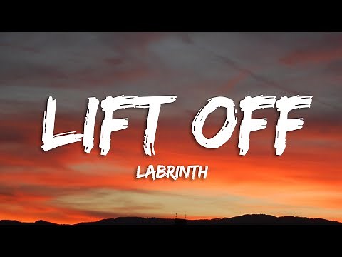 Labrinth - Lift Off (Lyrics)