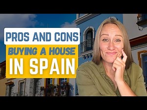 Pros and Cons of Buying a House in Spain