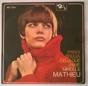 Mireille Mathieu - Parigi Brucia / Celui Que J'Aime