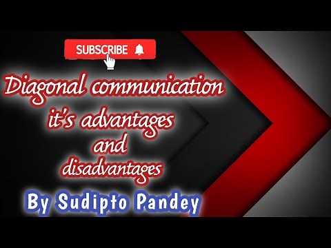 Diagonal Communication - its advantages and disadvantages