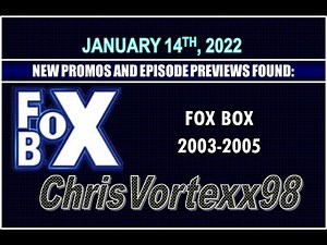 New Promos and Episode Preview Foundings: 1-14-2022: Fox Box Fall 2003-2005