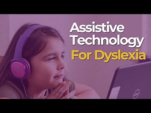 Assistive Technologies for Dyslexic Students
