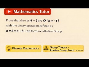 Prove It's Abelian | Binary Operation A★B = A + B + AB | VTU Discrete Math